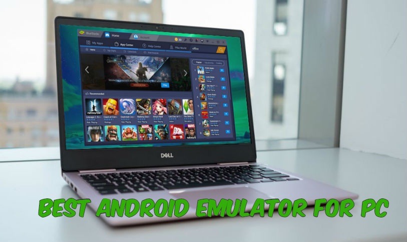 Best Android Emulator For PC and Mac