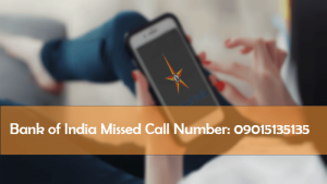 Bank of India Missed Call Balance Enquiry Number or SMS, Toll Free Numbers