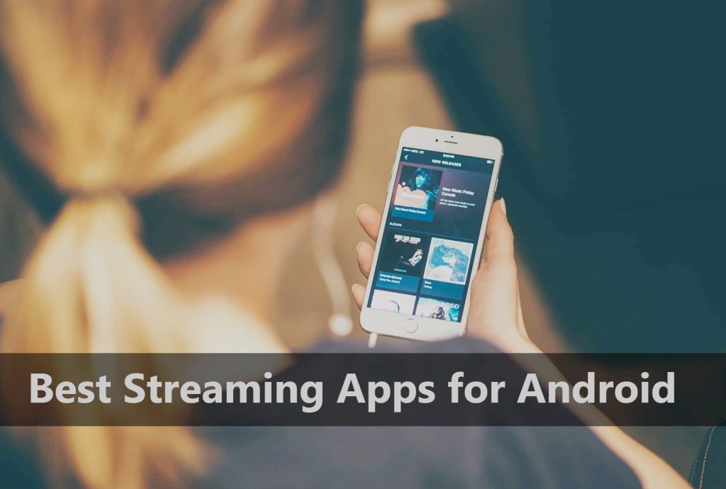 Best Streaming Apps for Android