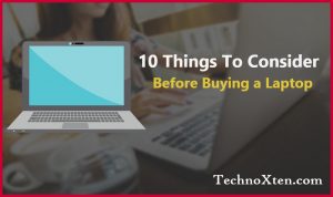 10 Things To Consider Before Buying A New Laptop 2020